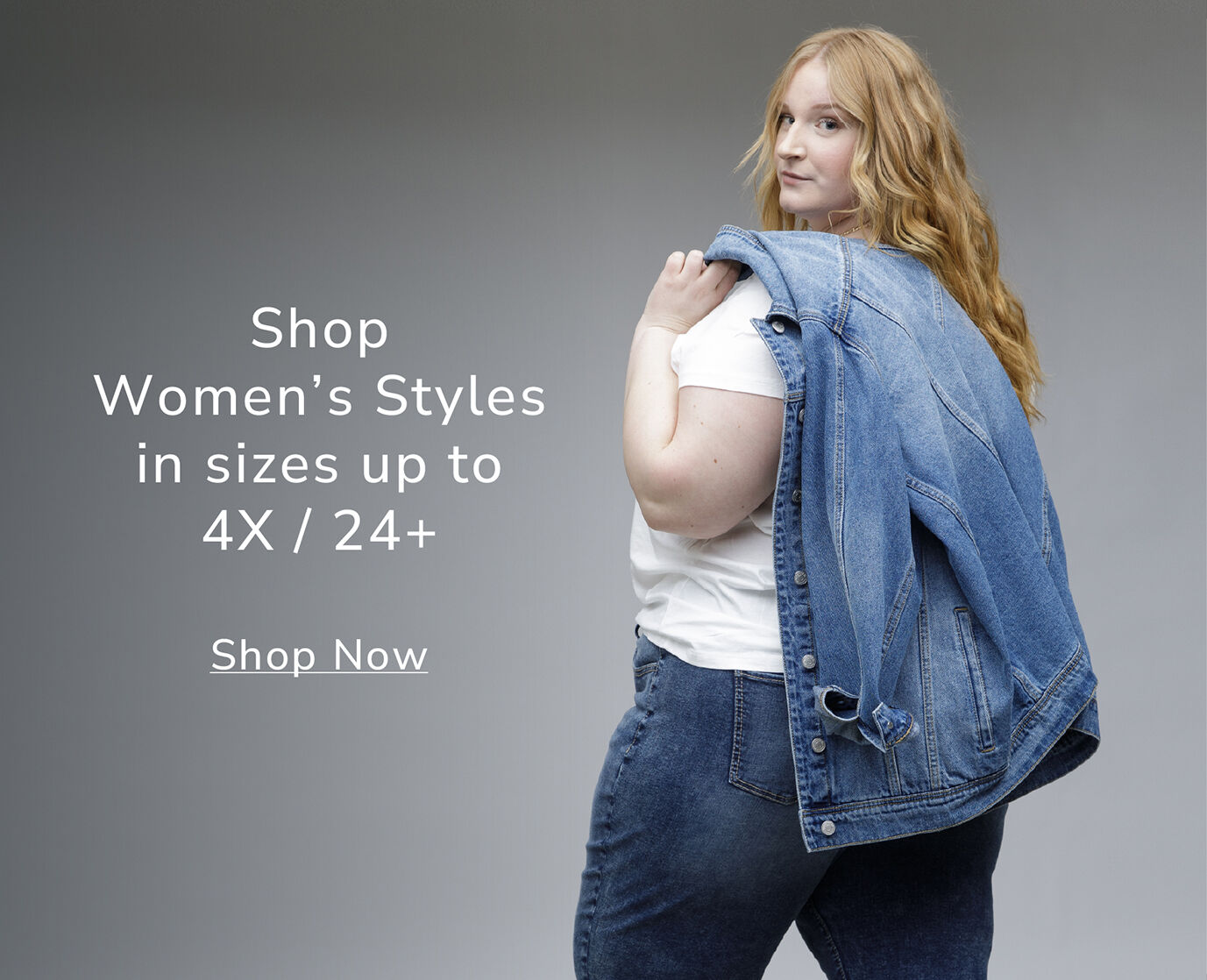 Shop women's styles in sizes up to 4X / 24+