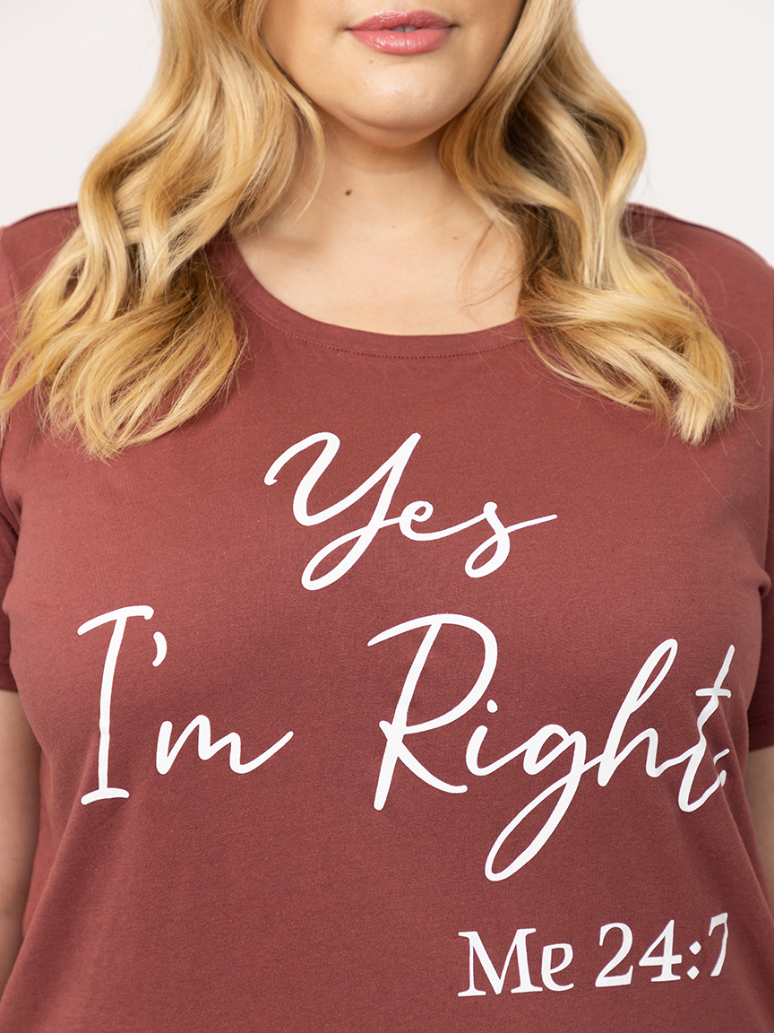 Women's Yes I'm Right Relaxed Tee
